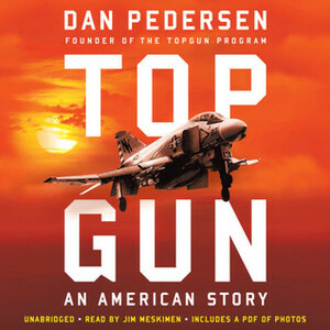 Topgun: An American Story by Dan Pedersen, Jim Meskimen