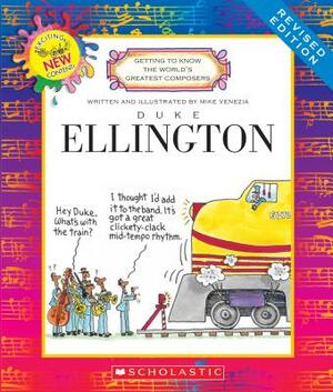 Duke Ellington (Revised Edition) (Getting to Know the World's Greatest Composers) by Mike Venezia