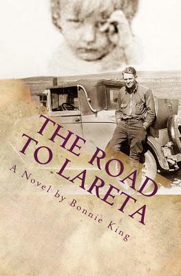 The Road to LaReta by Bonnie Bateman King