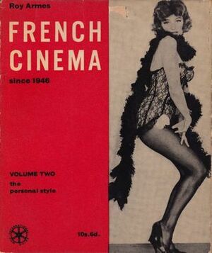 French Cinema Since 1946 Volume 2: The personal style by Roy Armes