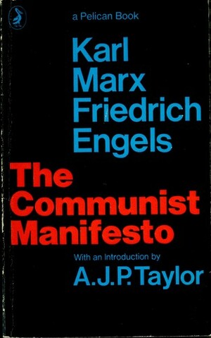 The Communist Manifesto by Karl Marx, Friedrich Engels