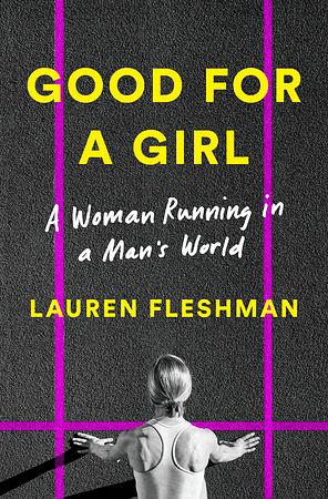 Good for a Girl by Lauren Fleshman