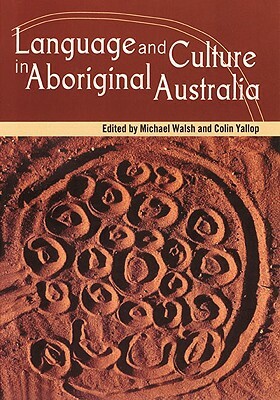 Language and Culture in Aboriginal Australia by 