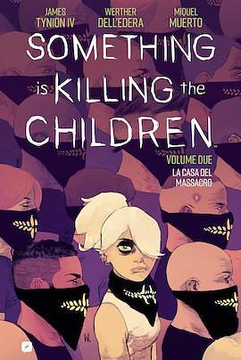 Something is Killing the Children: La casa del massacro by James Tynion IV