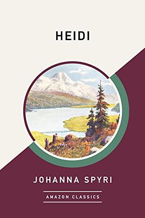 Heidi by Johanna Spyri, Johanna Spyri
