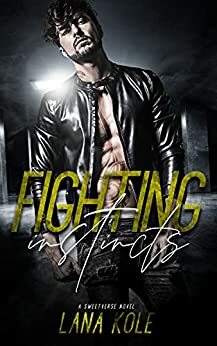 Fighting Instincts by Lana Kole