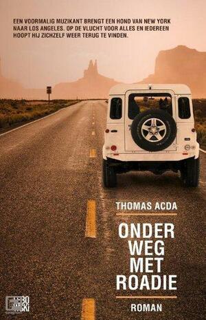 Onderweg met Roadie by Thomas Acda