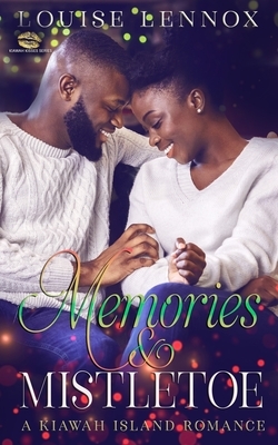 Memories & Mistletoe: A Kiawah Island Romance by Louise Lennox