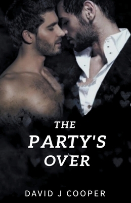 The Party's Over by David J. Cooper