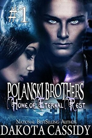 Polanksi Brothers: Home of Eternal Rest - Part 1 by Dakota Cassidy