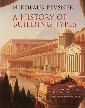 A History of Building Types by Nikolaus Pevsner