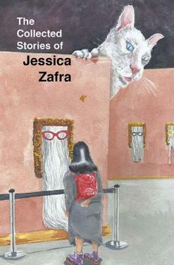 The Collected Stories of Jessica Zafra by Jessica Zafra
