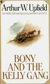 Bony and the Kelly Gang by Arthur Upfield