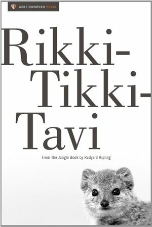 Rikki-Tikki-Tavi by Rudyard Kipling