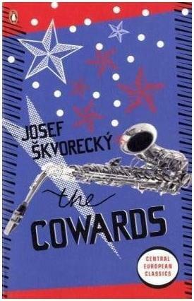 The Cowards by Josef Škvorecký