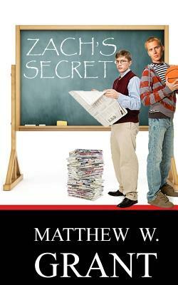 Zach's Secret by Matthew W. Grant, Mark Pace