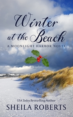 Winter at the Beach by Sheila Roberts