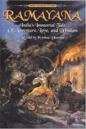 Ramayana: India's Immortal Tale of Adventure, Love and Wisdom by Krishna Dharma