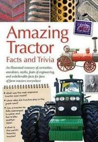 Amazing Tractor Facts &amp; Trivia by Peter Henshaw