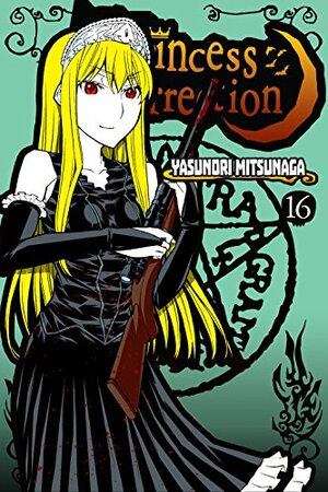 Princess Resurrection, Vol. 16 by Yasunori Mitsunaga