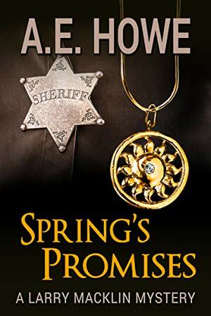 Spring's Promises by A.E. Howe