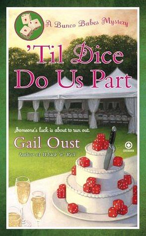 Til Dice Do Us Part by Gail Oust