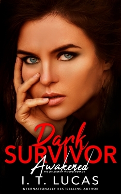 Dark Survivor Awakened by I.T. Lucas