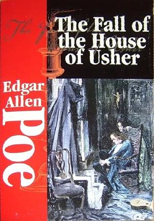 The Fall of the House of Usher by Edgar Allan Poe