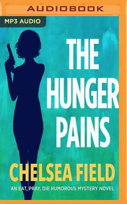 The Hunger Pains by Chelsea Field