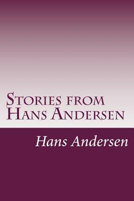 Stories from Hans Andersen by Hans Christian Andersen