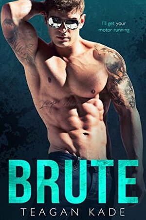 Brute by Sennah Tate, Teagan Kade