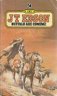 Buffalo Are Coming by J.T. Edson