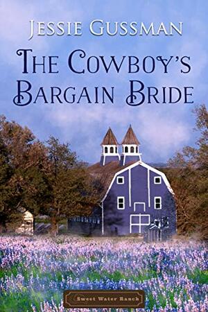 Cowboys Don't Buy Their Bride at Auction by Jessie Gussman