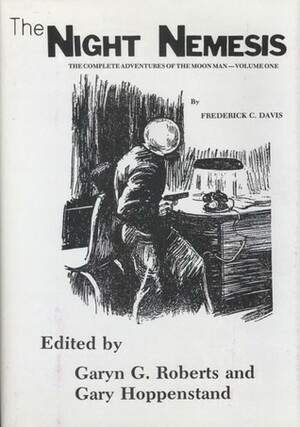 Night Nemesis: The Complete Adventures of the Moon Man-Volume 1 by Frederick C. Davis
