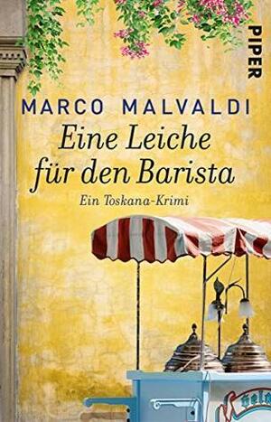 Eine Leiche für den Barista: Ein Toskana-Krimi by Marco Malvaldi