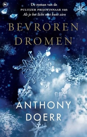 Bevroren dromen by Anthony Doerr, Edo Marinus