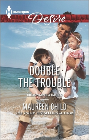 Double the Trouble by Maureen Child