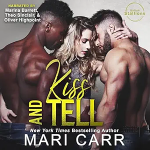 Kiss and Tell by Mari Carr