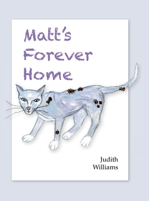 Matt's Forever Home by Judith Williams