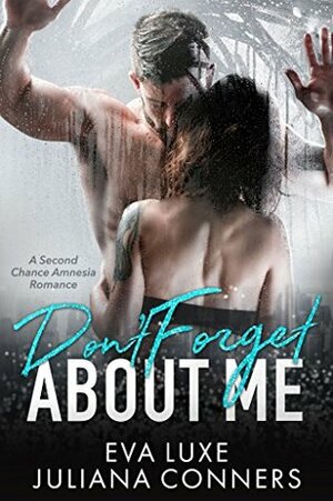 Don't Forget About Me by Eva Luxe, Juliana Conners