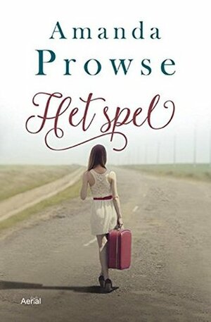 Het spel by Amanda Prowse