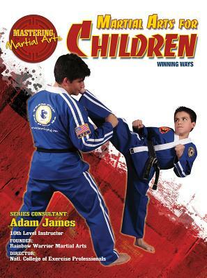 Martial Arts for Children: Winning Ways by Nathan Johnson