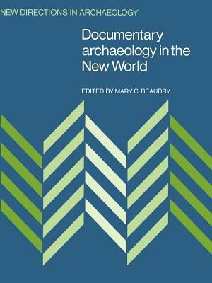 Documentary Archaeology in the New World by 