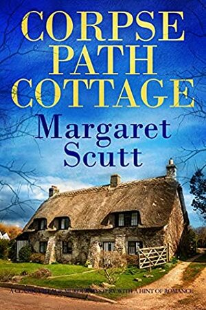 Corpse Path Cottage by Margaret Scutt