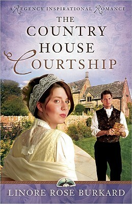 The Country House Courtship by Linore Rose Burkard