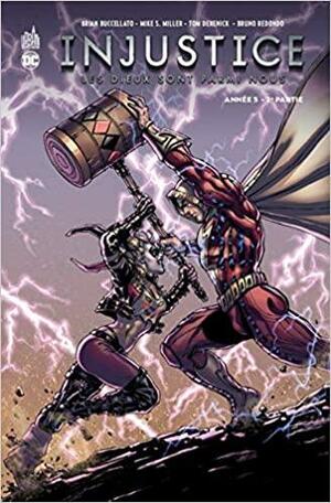 Injustice : Les Dieux Sont Parmi Nous - Année 5 - 2ème Partie by Marco Santucci, Brian Buccellato, Tom Derenick, Bruno Redondo, Xermánico, Mike S. Miller