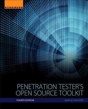 Penetration Tester's Open Source Toolkit by Jeremy Faircloth