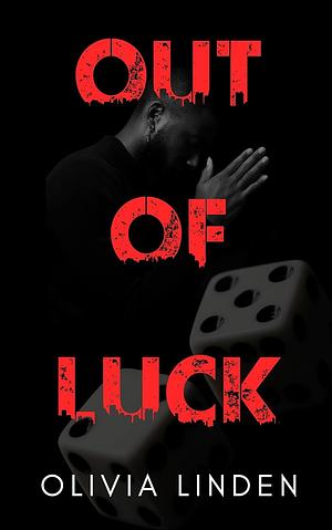 Out Of Luck by Olivia Linden