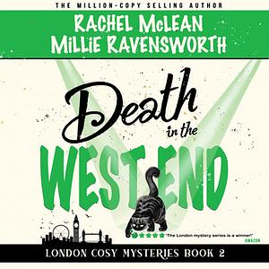 Death in the West End by Rachel McLean, Millie Ravensworth