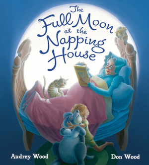 The Full Moon at the Napping House by Audrey Wood